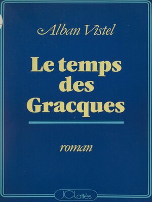 cover image of Le temps des Gracques